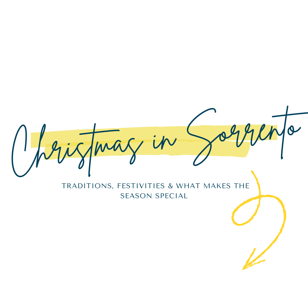 🎄 Christmas in Sorrento: Traditions, Festivities & What Makes the Season Special